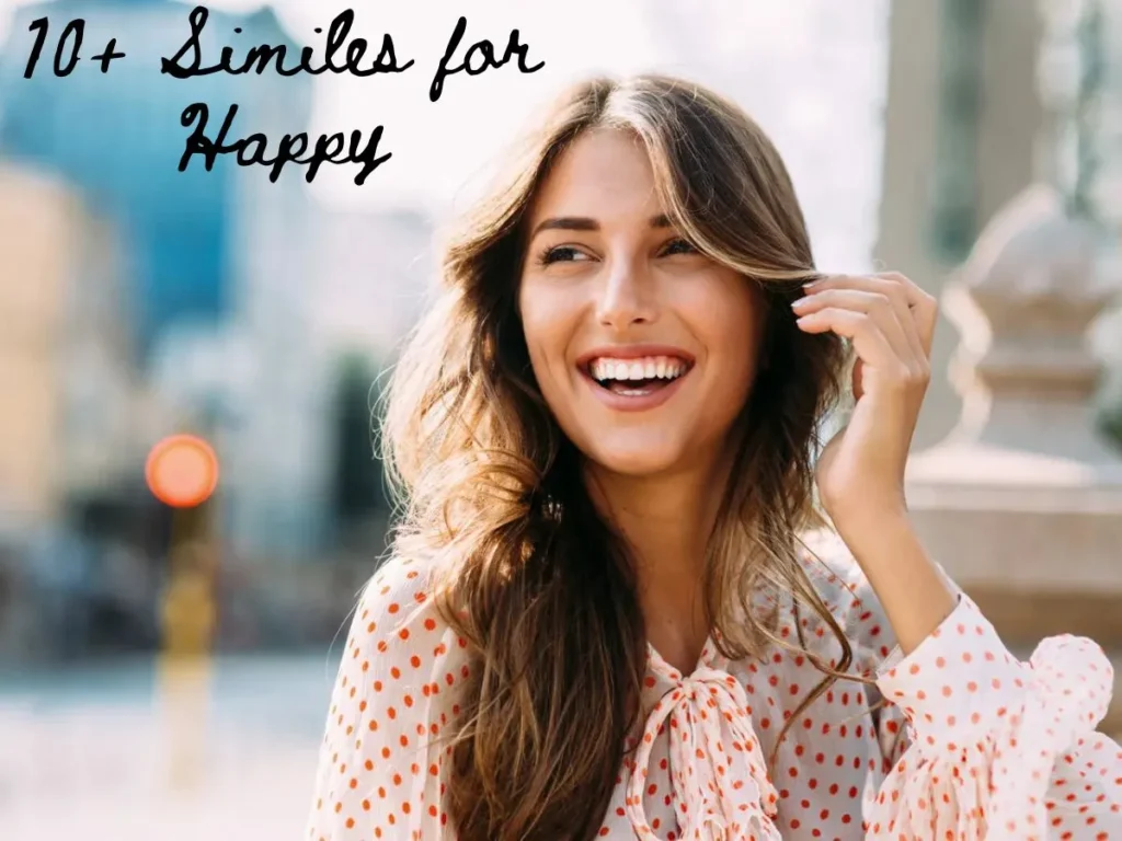 10+ Similes for Happy