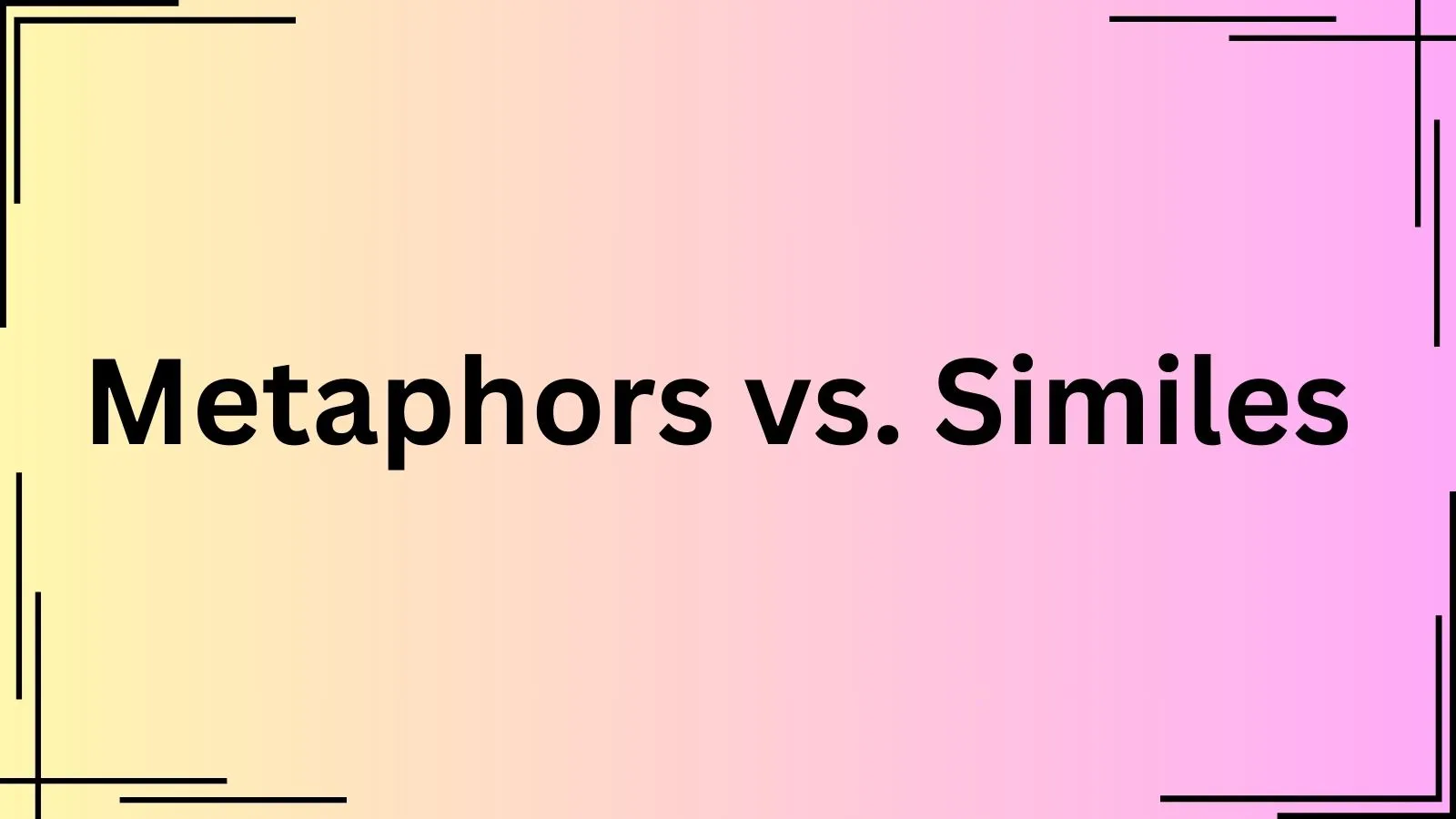 Metaphors vs. Similes