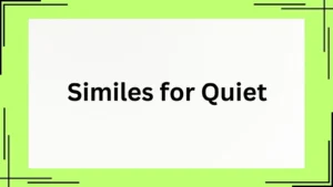 Read more about the article 25+ Similes for Quiet That Capture Silence Perfectly<div class="last-updated" style="font-size:14px; font-weight:bold; color:#444; background:#f5f5f5; padding:10px; border-radius:5px; margin-top:10px; margin-bottom:20px;">
                 Last updated: May 13, 2025 at 3:22 pm by Charles
            </div>