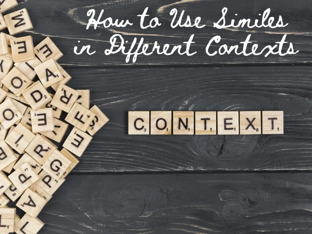 How to Use Similes in Different Contexts