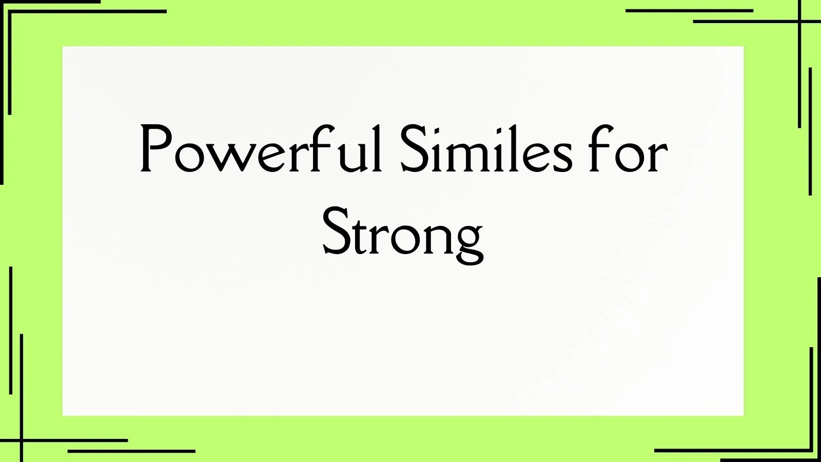 Powerful Similes for Strong