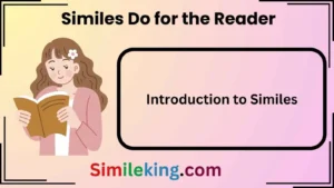 Read more about the article What Do Similes Do for the Reader?<div class="last-updated" style="font-size:14px; font-weight:bold; color:#444; background:#f5f5f5; padding:10px; border-radius:5px; margin-top:10px; margin-bottom:20px;">
                 Last updated: April 30, 2025 at 7:20 am by Charles
            </div>