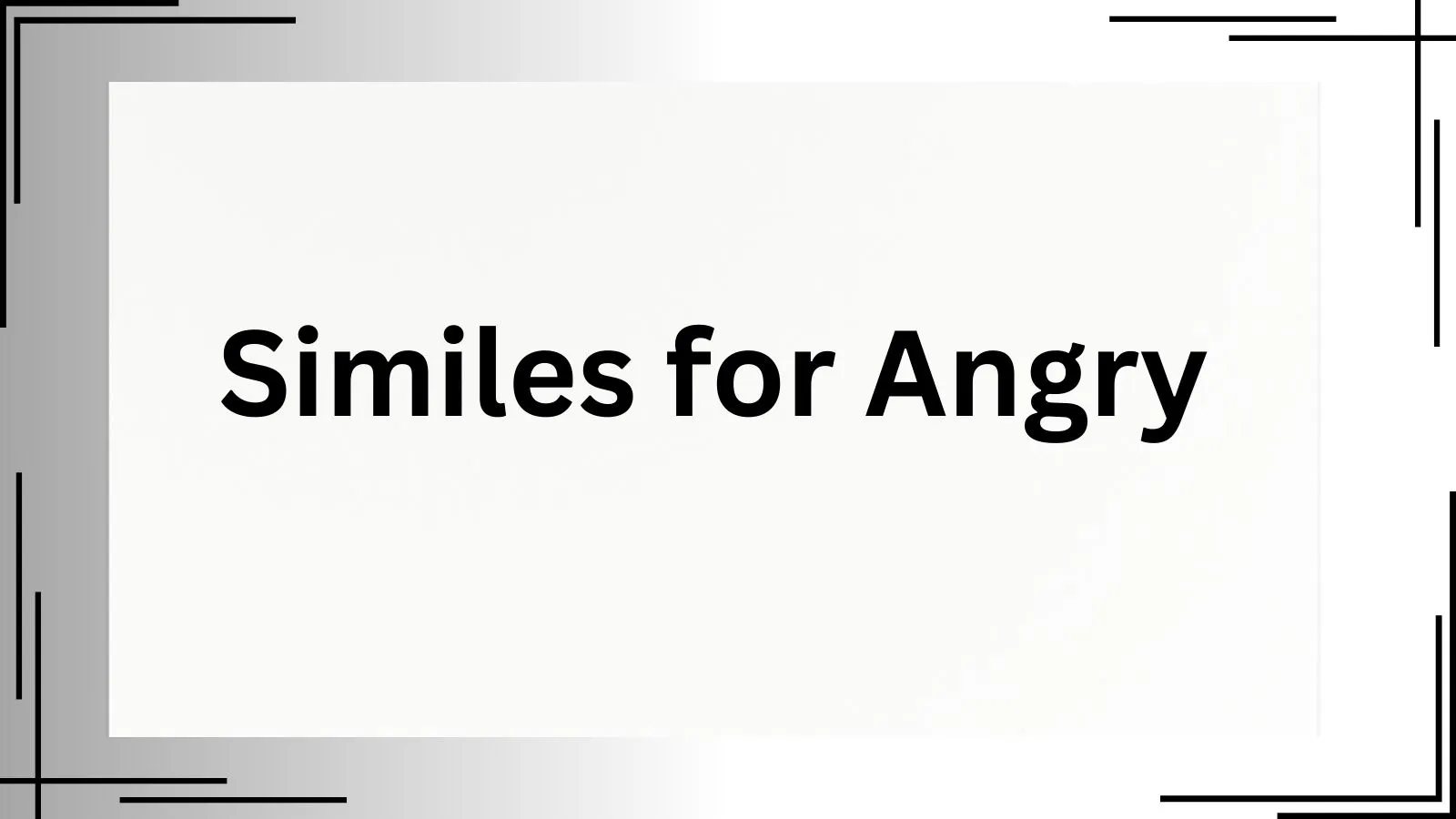 Similes for Angry