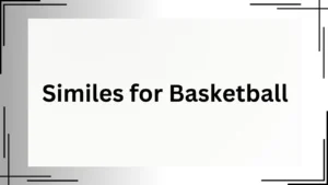 Read more about the article Similes for Basketball: Shoot, Dribble, and Win<div class="last-updated" style="font-size:14px; font-weight:bold; color:#444; background:#f5f5f5; padding:10px; border-radius:5px; margin-top:10px; margin-bottom:20px;">
                 Last updated: April 30, 2025 at 7:08 am by Charles
            </div>