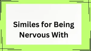 Read more about the article 25+ Similes for Being Nervous With Examples<div class="last-updated" style="font-size:14px; font-weight:bold; color:#444; background:#f5f5f5; padding:10px; border-radius:5px; margin-top:10px; margin-bottom:20px;">
                 Last updated: May 2, 2025 at 3:40 pm by Charles
            </div>