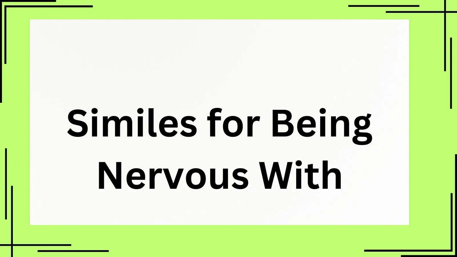 Similes for Being Nervous With