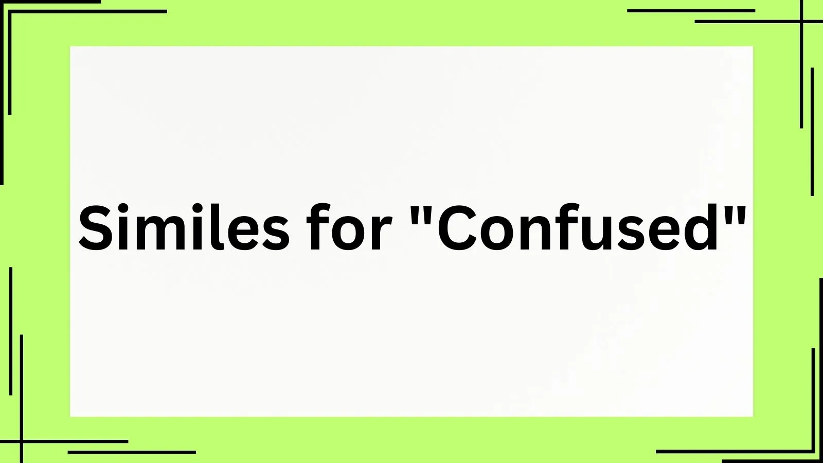 Similes for Confused