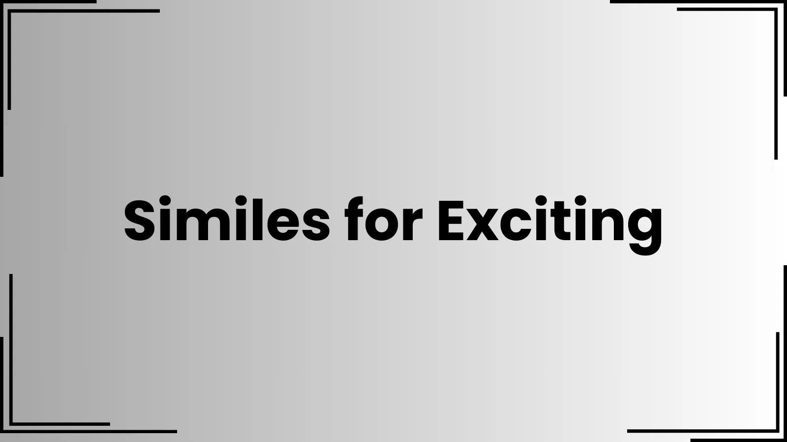 Similes for Exciting