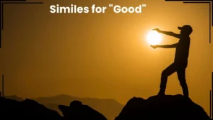Read more about the article 10+ Similes for “Good” – Expressing Positivity in Different Contexts<div class="last-updated" style="font-size:14px; font-weight:bold; color:#444; background:#f5f5f5; padding:10px; border-radius:5px; margin-top:10px; margin-bottom:20px;">
                 Last updated: March 26, 2025 at 4:58 am by Charles
            </div>