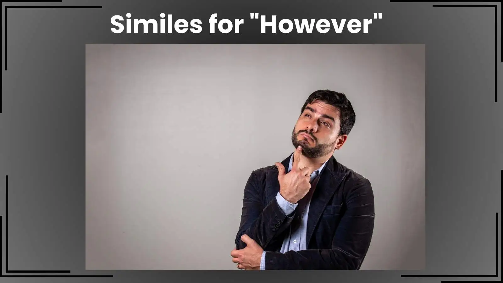 Similes for "However"