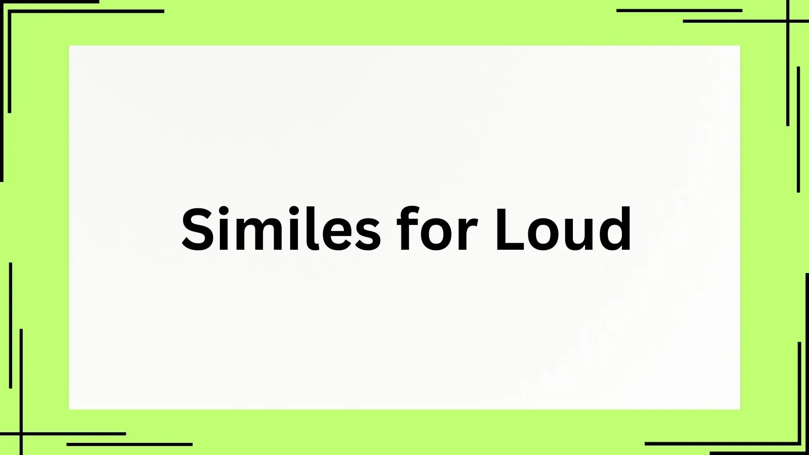 Similes for Loud