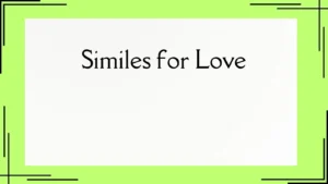 Read more about the article 25+Romantic Similes for Love You’ll Adore