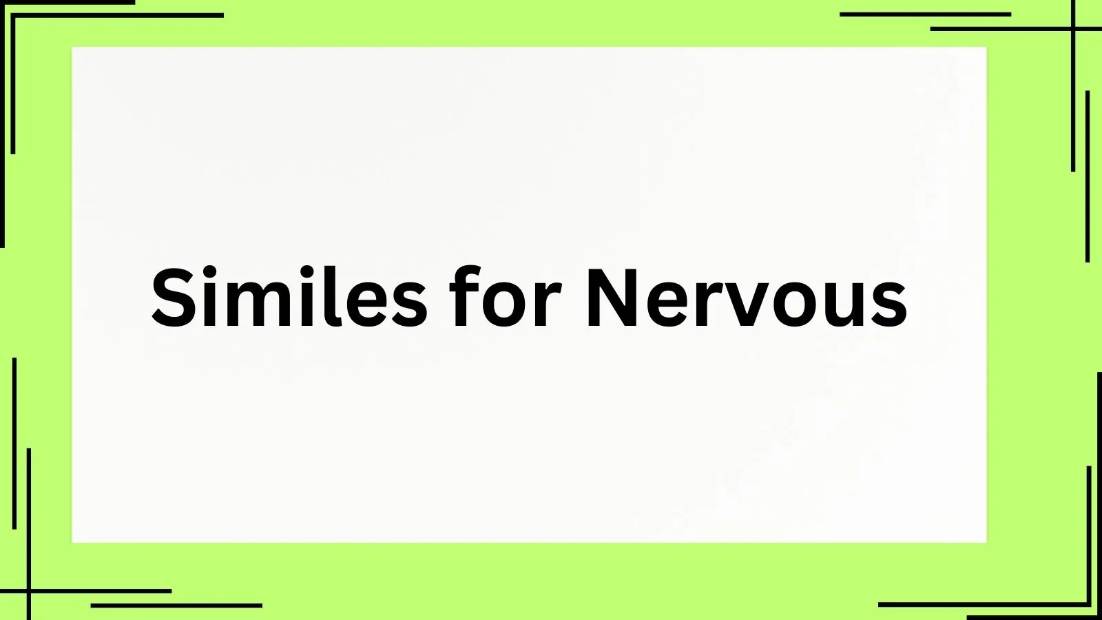 Read more about the article Similes for Nervous: 20+ Best Expressions