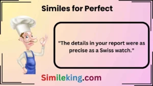 Read more about the article Similes for Perfect: 25 Stunning Comparisons<div class="last-updated" style="font-size:14px; font-weight:bold; color:#444; background:#f5f5f5; padding:10px; border-radius:5px; margin-top:10px; margin-bottom:20px;">
                 Last updated: April 30, 2025 at 7:31 am by Charles
            </div>