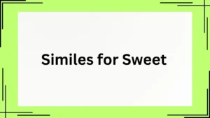 Read more about the article 25+ Similes for Sweet That Melt Hearts<div class="last-updated" style="font-size:14px; font-weight:bold; color:#444; background:#f5f5f5; padding:10px; border-radius:5px; margin-top:10px; margin-bottom:20px;">
                 Last updated: April 30, 2025 at 7:09 am by Charles
            </div>