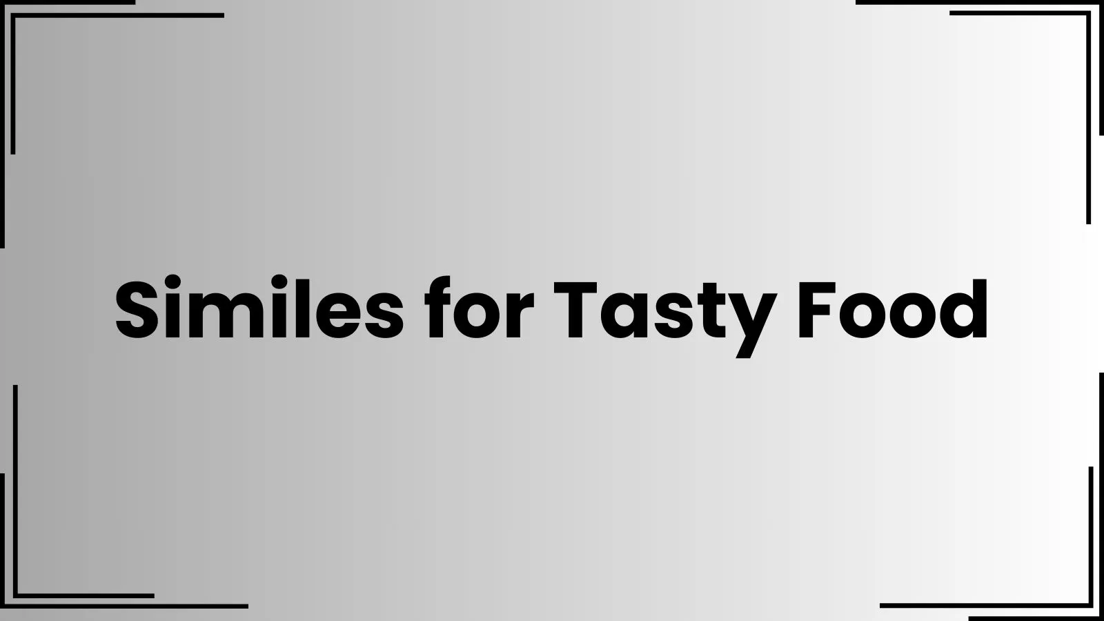 Similes for Tasty Food