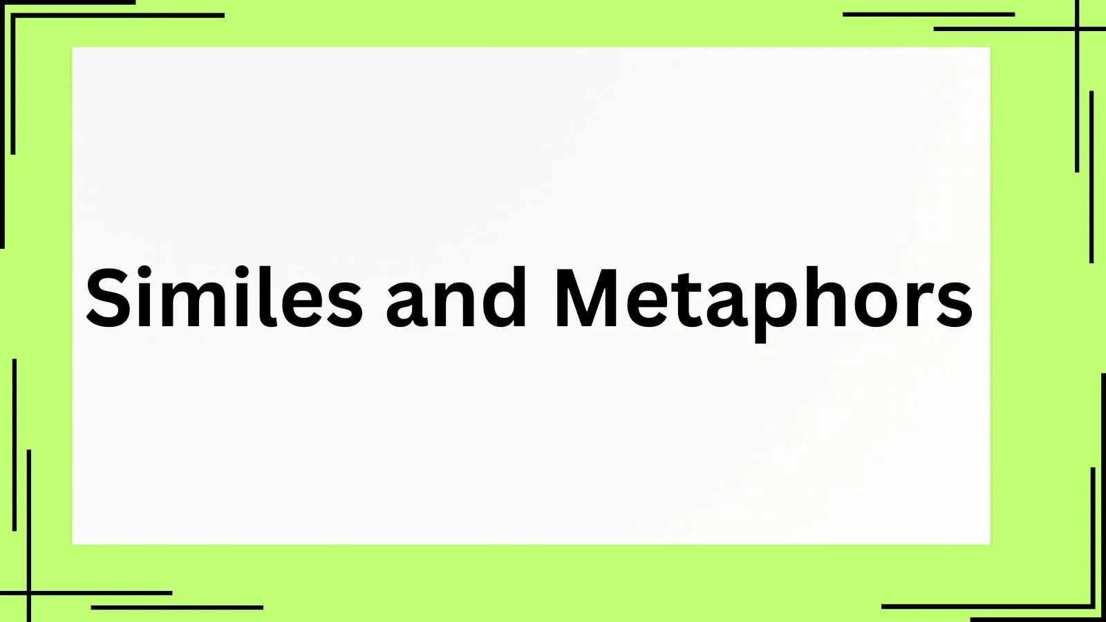 Similes and Metaphors