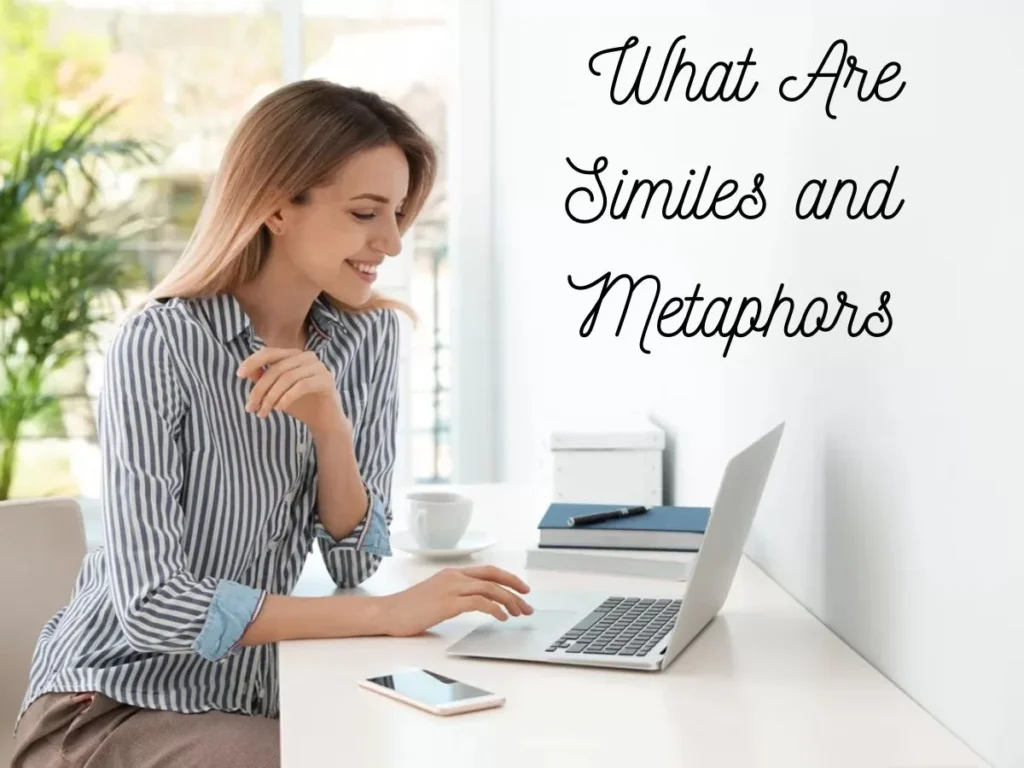 Similes and Metaphors