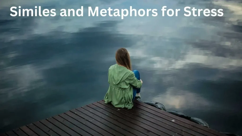 Similes and Metaphors for Stress