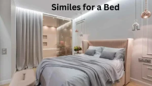 Read more about the article 20+ Similes for a Bed<div class="last-updated" style="font-size:14px; font-weight:bold; color:#444; background:#f5f5f5; padding:10px; border-radius:5px; margin-top:10px; margin-bottom:20px;">
                 Last updated: March 11, 2025 at 5:30 am by Charles
            </div>