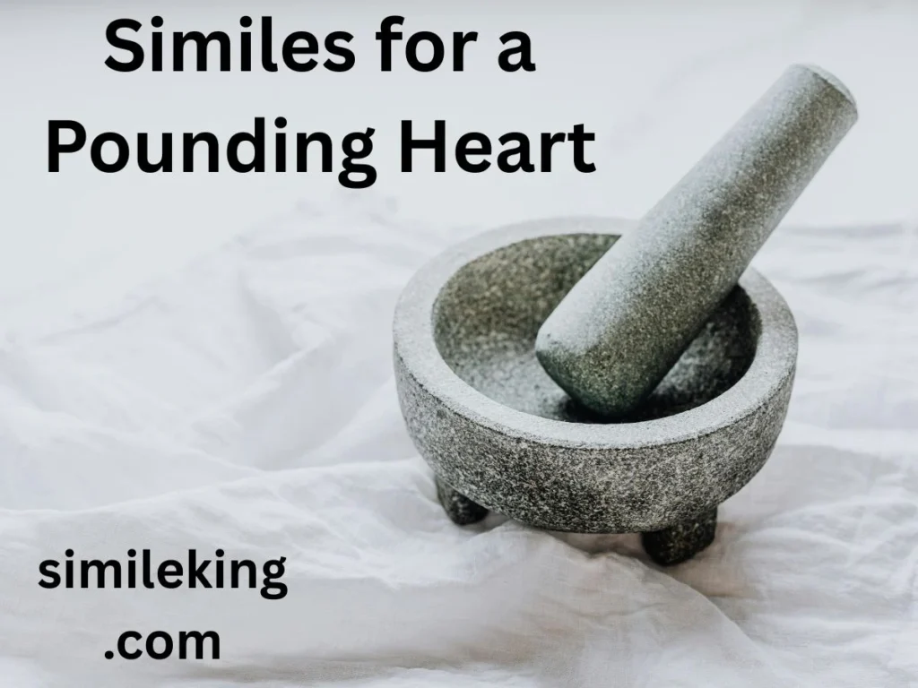 Similes for a Pounding Heart