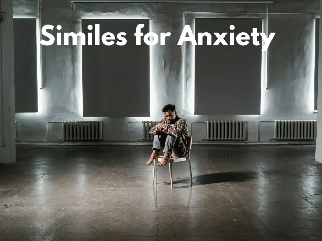 Similes for Anxiety