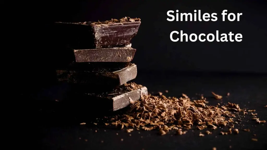 Similes for Chocolate