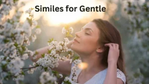 Read more about the article 10+ Similes for Gentle: Exploring Alternatives Based on Context and Tone