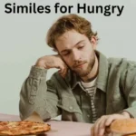 25+ Similes for Hungry: Creative Ways to Express Hunger