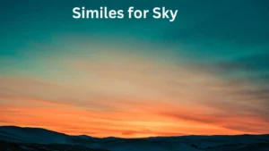 Read more about the article 20+ Similes for Sky: Creative and Expressive Comparisons