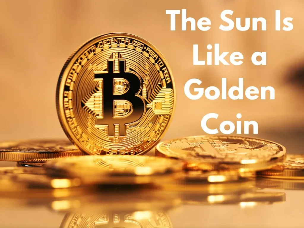 Sun Like Golden Coin