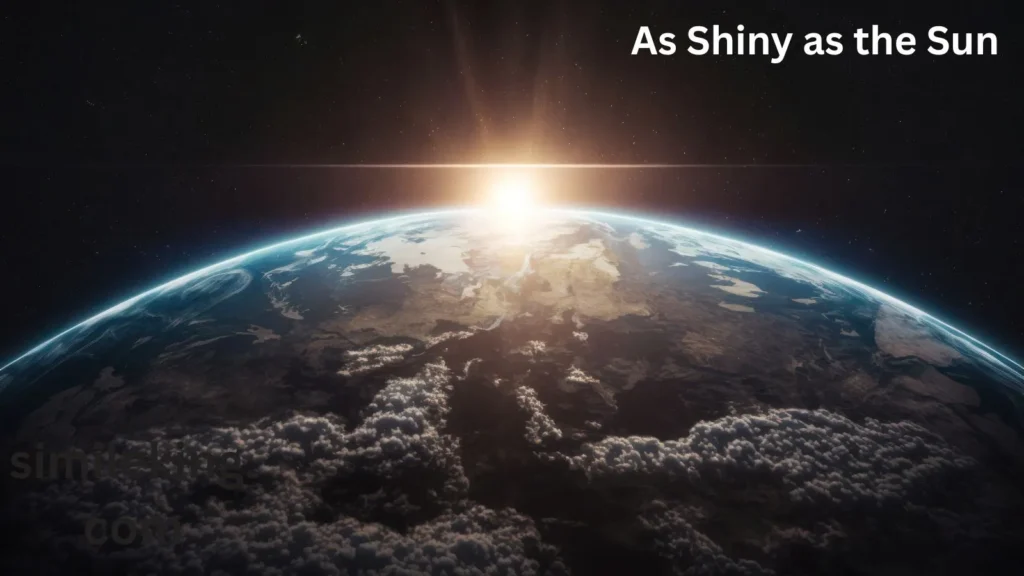 As Shiny as the Sun