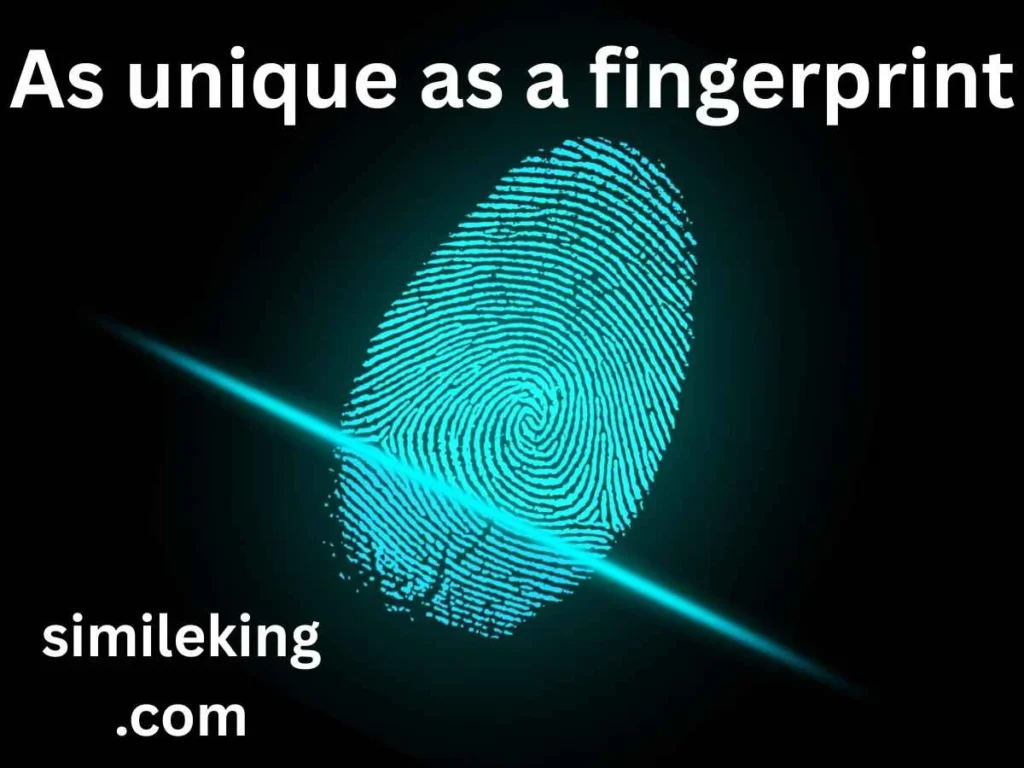 As unique as a fingerprint