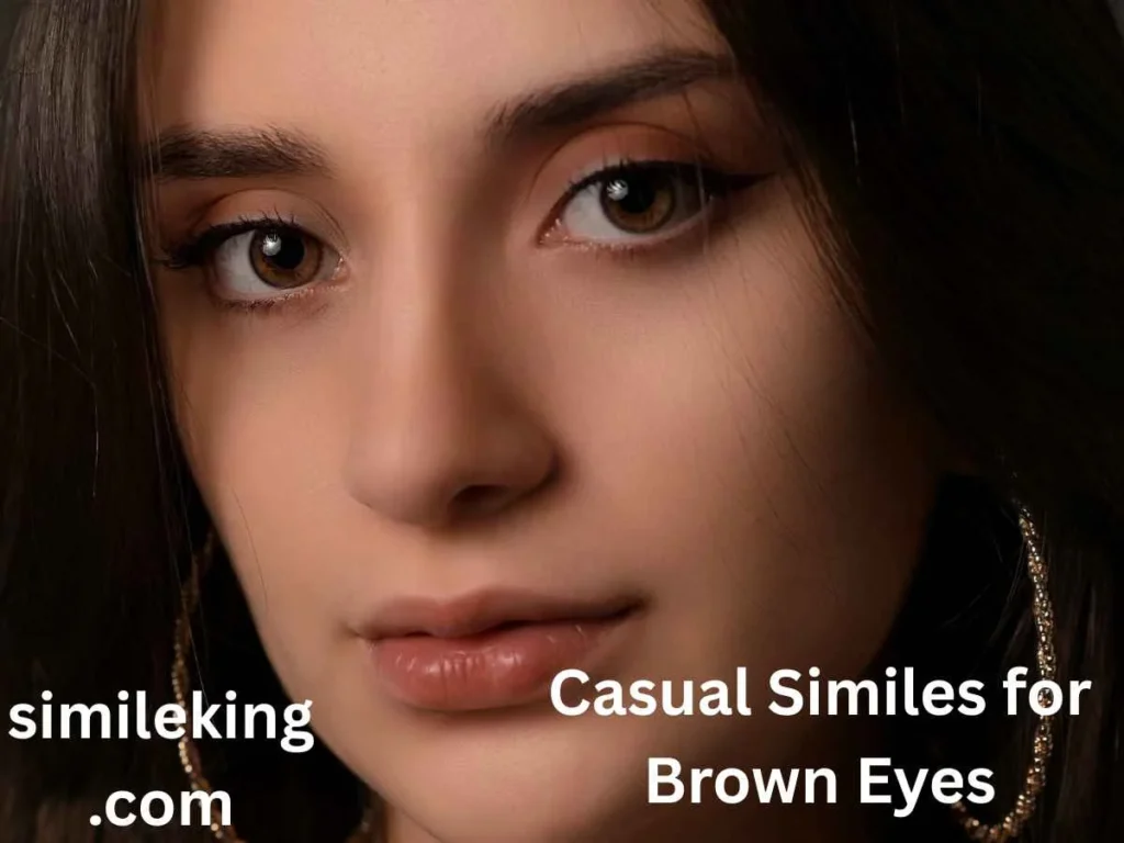 Casual Similes for Brown Eyes