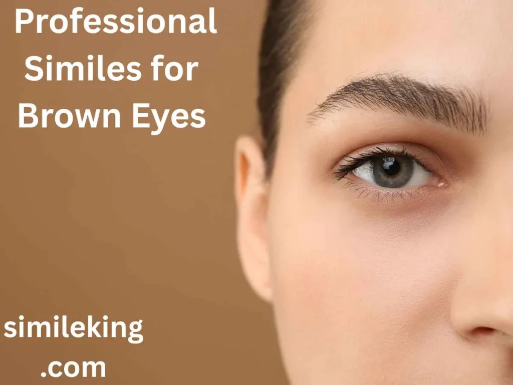 Professional Similes for Brown Eyes