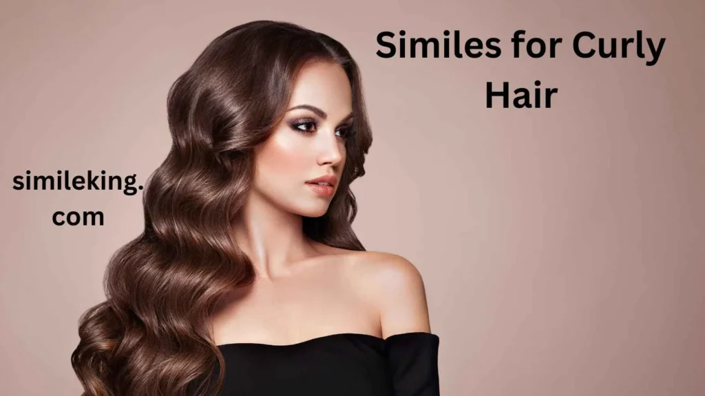 Similes for Curly Hair