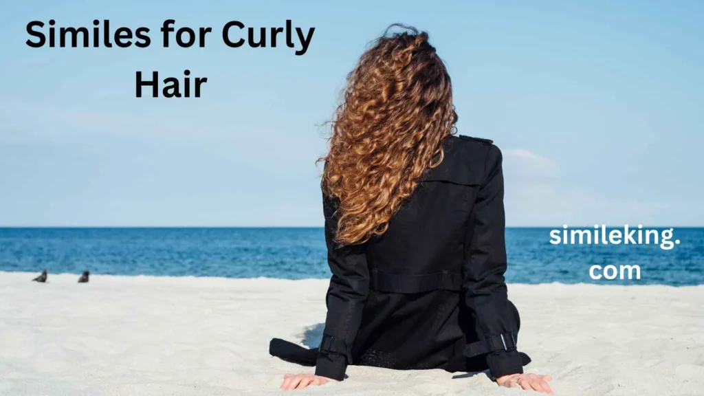Similes for Curly Hair