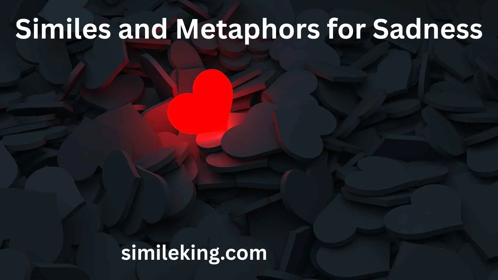 Similes and Metaphors for Sadness
