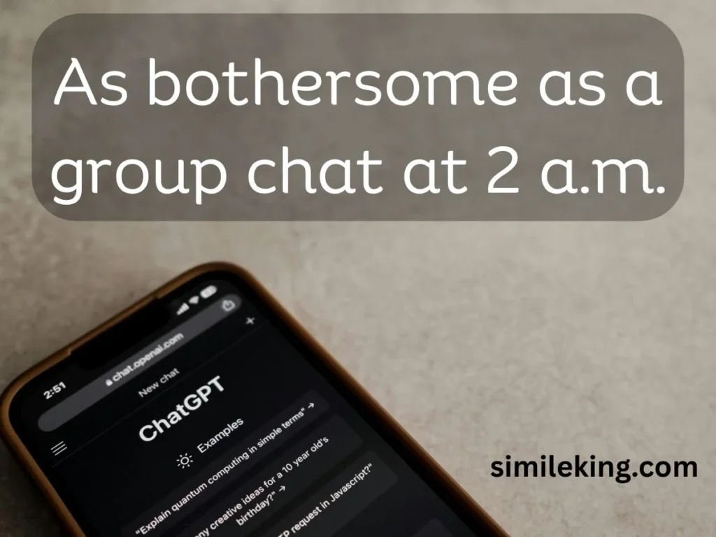 As bothersome as a group chat at 2 a.m.