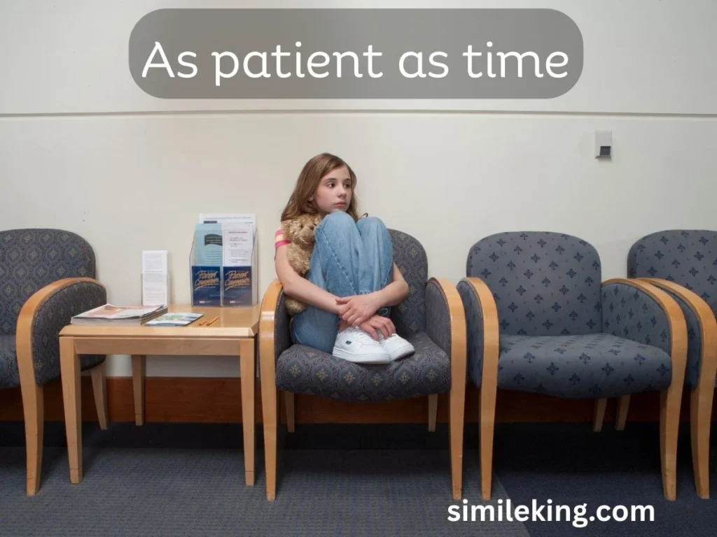 As patient as time