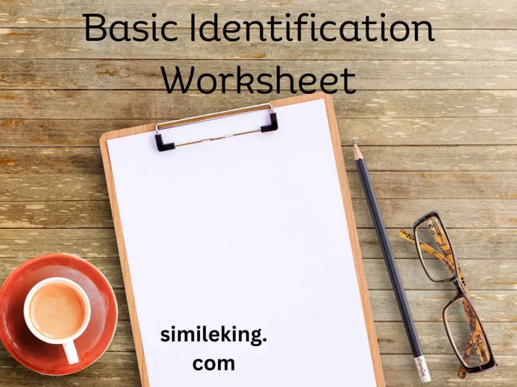 Basic Identification Worksheet