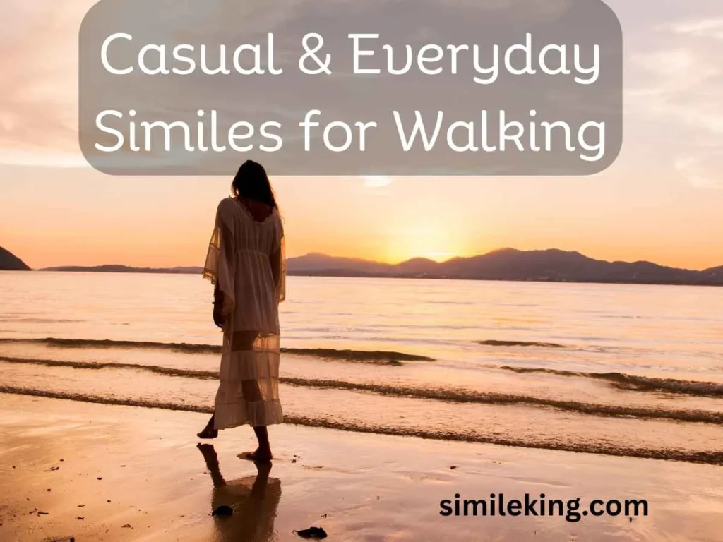 Casual & Everyday Similes for Walking