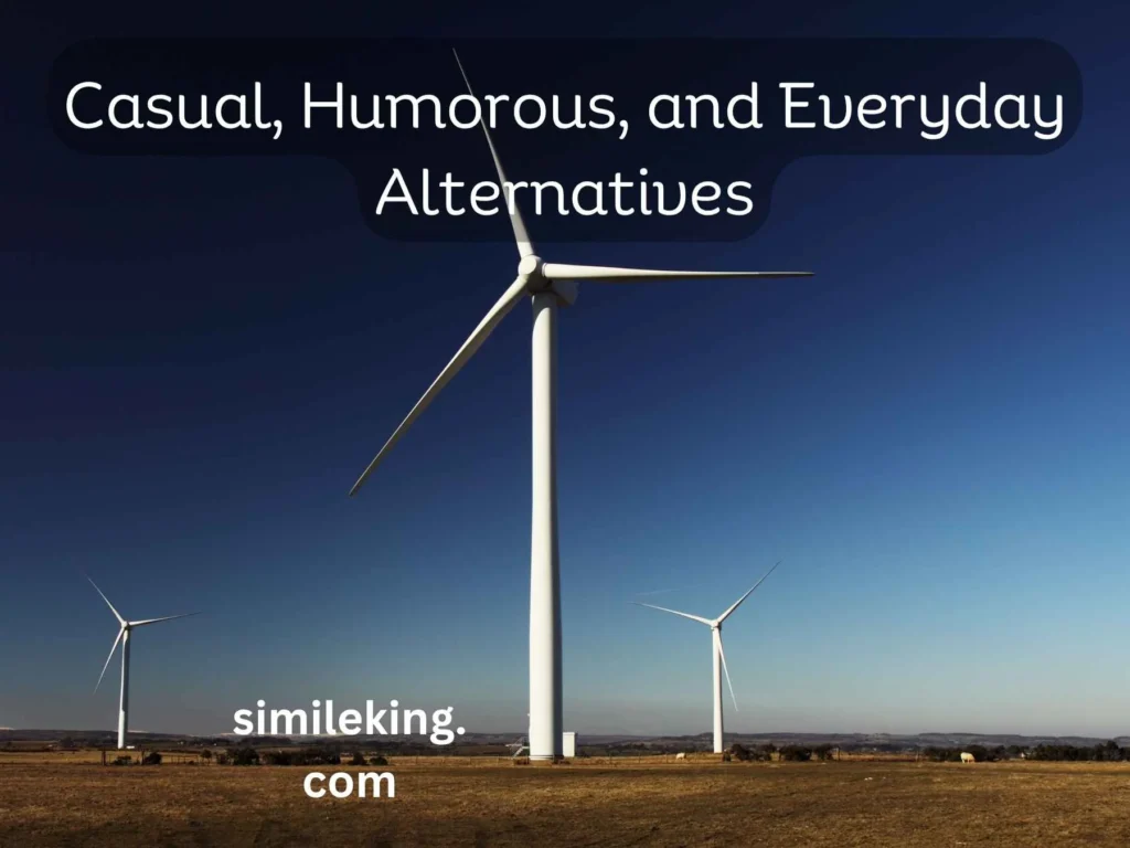 Casual, Humorous, and Everyday Alternatives