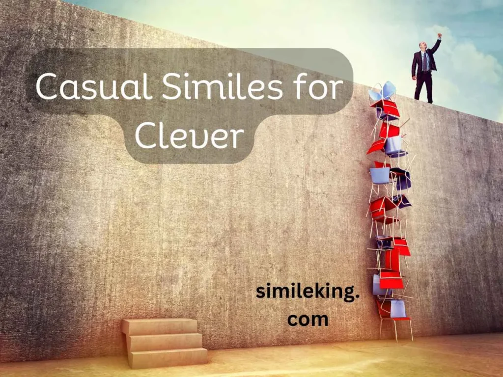 Casual Similes for Clever