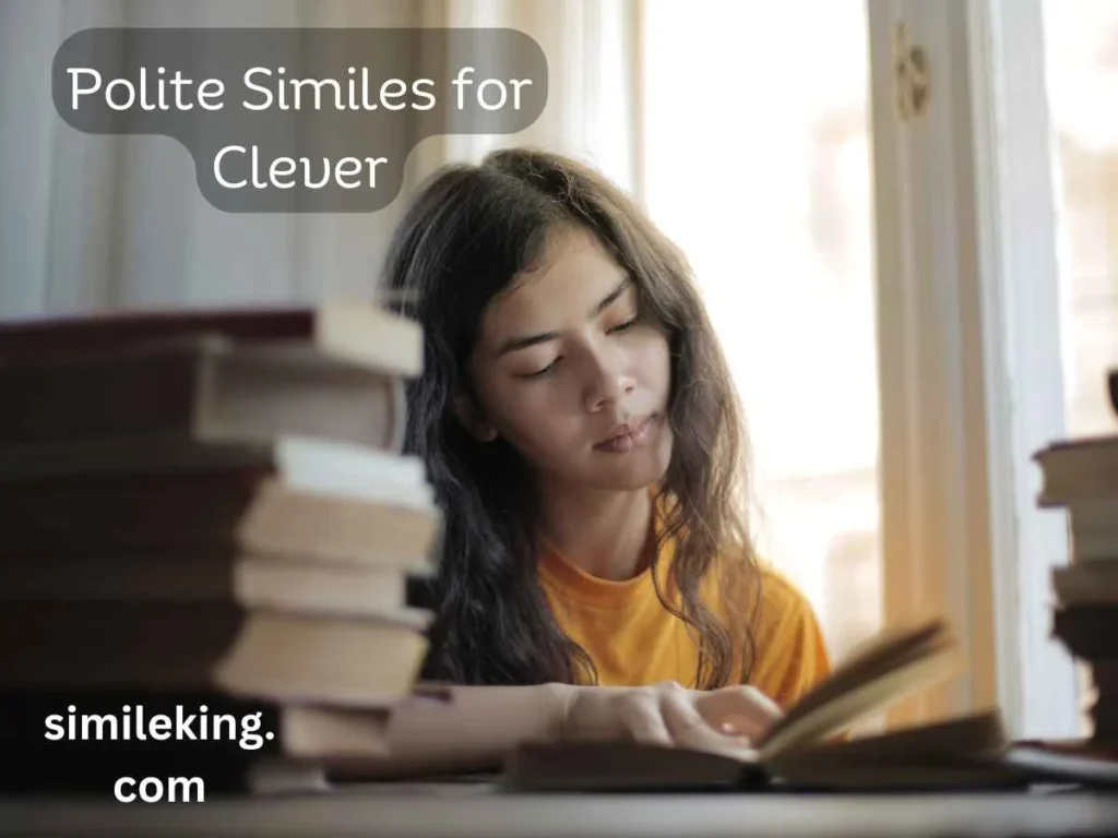 Polite Similes for Clever