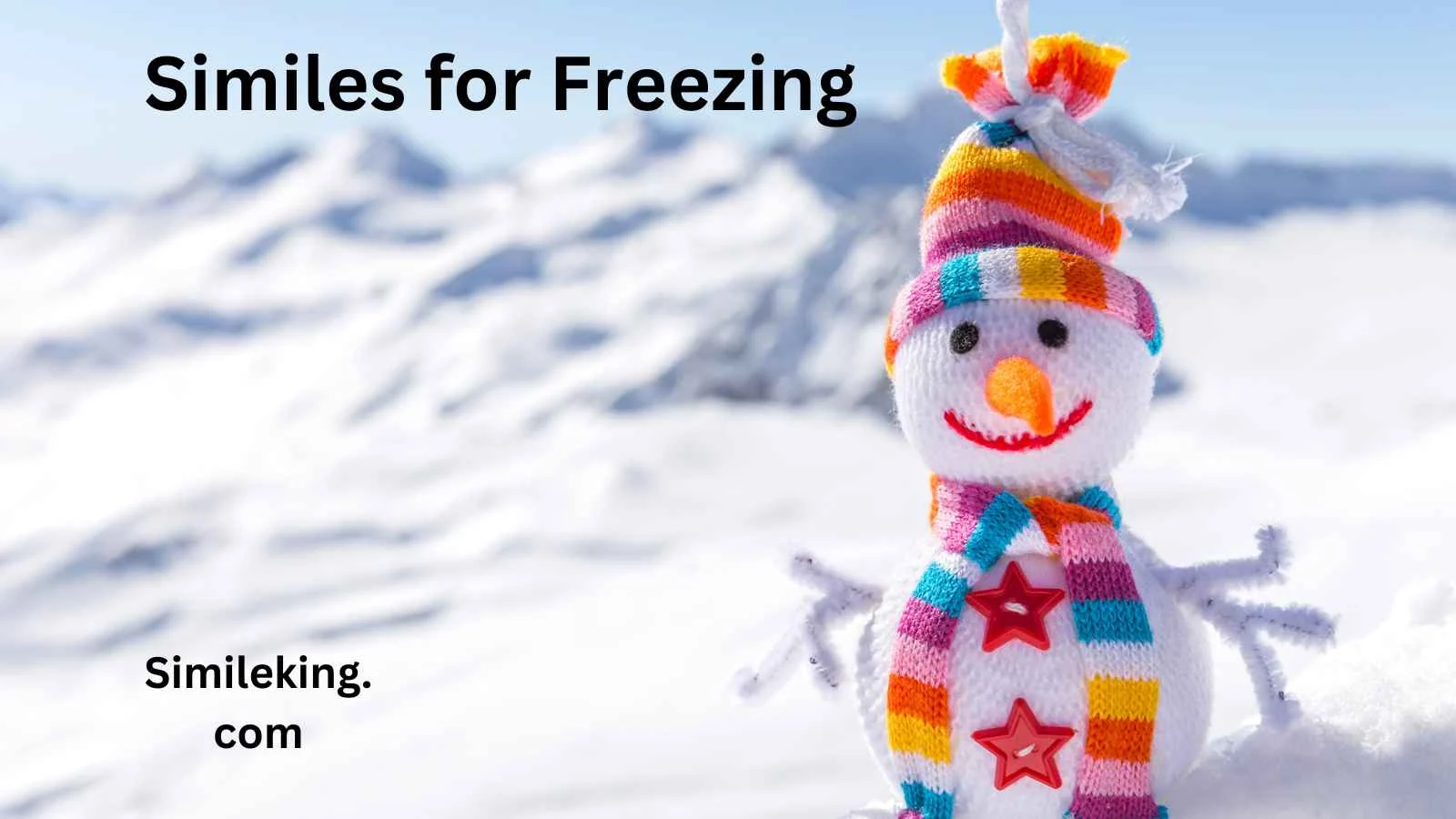 Read more about the article 20+ Similes for Freezing: Expressing Cold in Polite, Professional, and Casual Ways