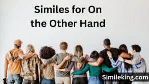Read more about the article 25+ Similes for On the Other Hand<div class="last-updated" style="font-size:14px; font-weight:bold; color:#444; background:#f5f5f5; padding:10px; border-radius:5px; margin-top:10px; margin-bottom:20px;">
                 Last updated: July 27, 2025 at 5:29 am by Charles
            </div>