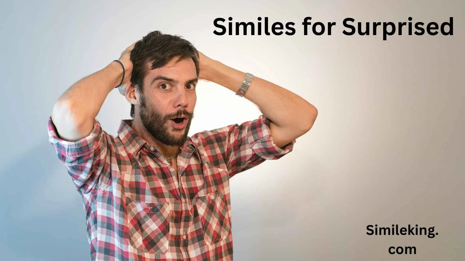 Read more about the article 10+ Similes for Surprised: Polite, Professional, and Casual Alternatives to Express Surprise