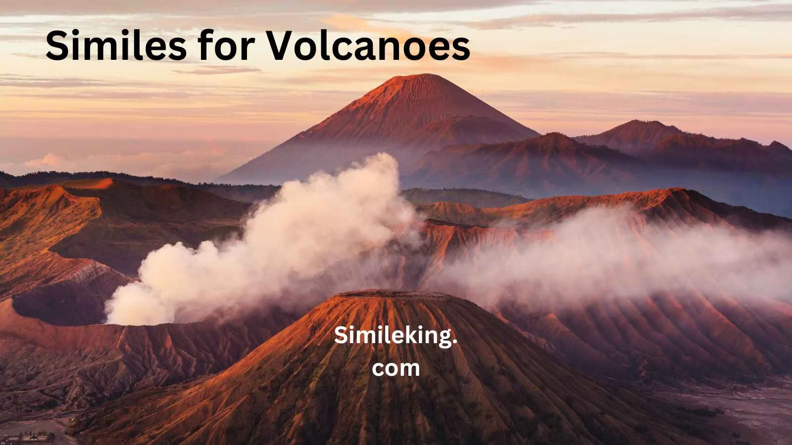 Read more about the article 20+ Similes for Volcanoes