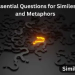 25+ Essential Questions for Similes and Metaphors